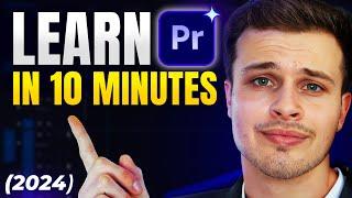 Learn Premiere Pro 2024 in 10 minutes - Beginner Tutorial