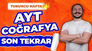 AYT COĞRAFYA FULL TEKRAR 2024 - Turuncu Hafta Genel Tekrar