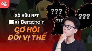 SỞ HỮU NFT BERACHAIN CƠ HỘI ĐỔI VỊ THẾ