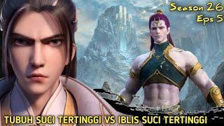 Xianwu dizhun SEASON  26 eps 5  TUBUH SUCI TERTINGGI VS IBLIS SUCI TERTINGGI