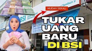 CARA AMBIL UANG BARU UNTUK THR DI BANK BSI 2023