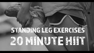 20 Minute HIIT Workout - Standing Leg Exercises