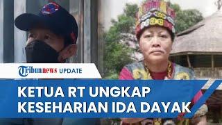 Ketua RT IDA DAYAK Ungkap Keseharian Sang Ibu Dayak Baik & Suka Obati Orang dari Mendiang Ibunda