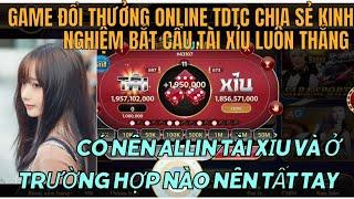 tdtc thiên đường trò chơi l mẹo bắt cầu tài xỉu luôn ăn trên game đổi thưởng online tdtc