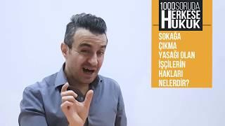 Sokağa Çıkma Yasağı Olan İşçilerin Hakları Nelerdir? I Herkese Hukuk