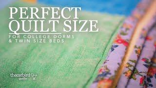 Perfect Size Quilt for College Dorms and Twin Beds