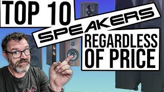 Top Ten Speakers Regardless of Price II 2023 Who Got Kicked Off the List?