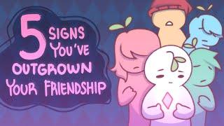 5 Signs You’ve Outgrown Your Friendship