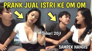 PRANK JUAL ISTRI KE OM OM DIA SAMPE NANGIS 