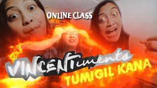 TIGIL KANA VinCentiments Online Class Video Reaction