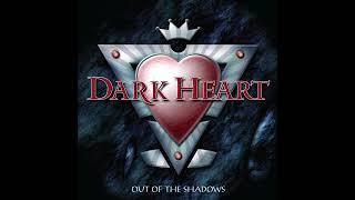 Dark Heart - Out Of The Shadows {Full Album}