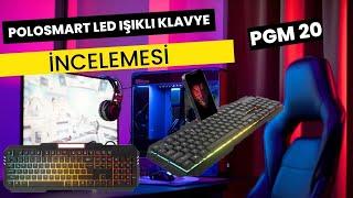 Bimde Satılan Polosmart PGM20 Led Işıklı Klavye İncelemesi