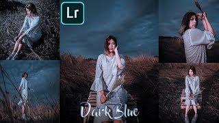 Cara Edit Foto Dark Blue Di Lightroom Mobile  Presets Dark Blue