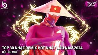 Nhạc Trend Tiktok Remix 2024 - Top 20 Bài Hát Hot Nhất Trên TikTok - BXH Nhạc Trẻ Remix Mới Nhất