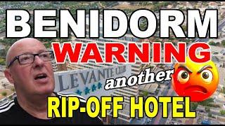 RIP-OFF BENIDORM HOTEL - 4 STAR Levante Club Hotel & Spa