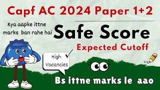 Capf AC 2024 Safe Score  Capf AC 2024 Expected Cutoff #capfac2024