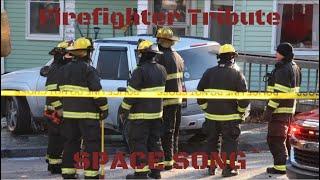 Firefighter Tribute - Space Song