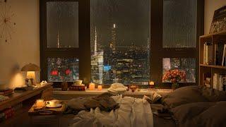 Rain on Window at Cozy Room Ambience  NYC  Relaxing Jazz Music for Sleep Study Focus Work
