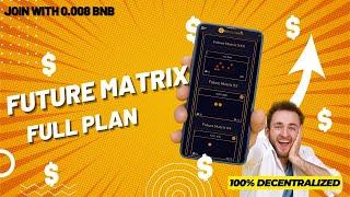 Future Matrix #1 #bnb earning plan  X3 & X4 & xXx