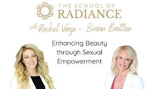 Enhancing Beauty through Sexual Empowerment Susan Bratton