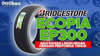 BRIDGESTONE ECOPIA EP300  REVIEW BAN ECO TERBAIK DAN TERNYAMAN DENGAN PERFORMA TINGGI