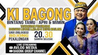 LIVE KI BAGONG & APRI MIMIN DI SUMUR JOMBLANGBOGO KEC BOJONG KAB PEKALONGAN