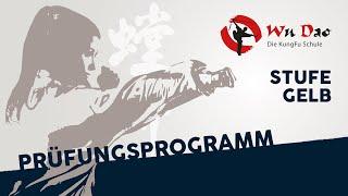 Kung Fu Prüfungsprogramm - Stufe Gelb  Wu Dao Hamburg