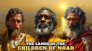 THE TERRITORIES OF NOAHS SONS ACCORDING TO ANCIENT JEWISH TRADITIONS