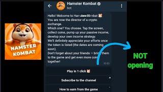 Hamster kombat not opening problem solved. telegram link not working  play in on click not opening