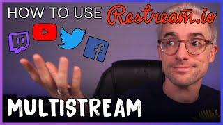 How to Restream  Stream to Twitch Youtube and more at the Same Time