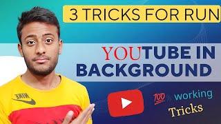 How to run youtube in background  3 Tricks to play youtube in background run youtube in background