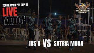 PERTANDINGAN IVS B vs SATRIA MUDA A TOURNAMEN PBI CUP III