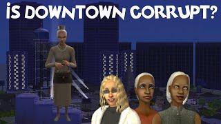 How Corrupt is Downtown Anyway?  Sims 2 Corruption Chronicles