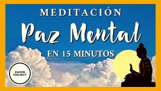 Meditación Guiada para la Paz Mental y la Calma Interior. Alivio del Estrés en 15 min. Mindfulness