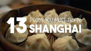 13 Foods You Must Try in Shanghai China  The Travel Intern