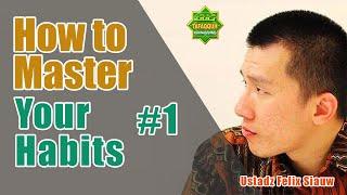 How to Master Your Habits 12 - Ust. Felix Siauw Masjid Al-Falah Pekanbaru