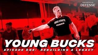 Young Bucks A Season With Ohio State  Ep. 1 Rebuilding A Legacy