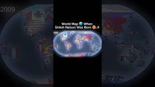 World Map  When Shiloh Nelson ‎@shilohandbros  Was Born #edit #shilohandbros #shilohandbrosedits