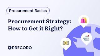Procurement Strategy How to Get it Right?