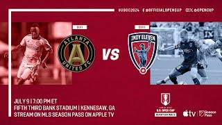 Atlanta United vs. Indy Eleven EXTENDED HIGHLIGHTS  Lamar Hunt U.S. Open Cup  July 9 2024