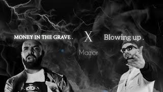 Money in the grave x Blowing up  Drake x Krsna  Mazor