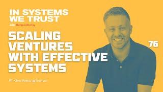 76 Scaling Ventures with Effective Systems with Chris Ronzio of Trainual