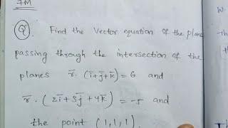 Finding vector Equation of plane passing through intersecting planes and point 