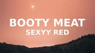 Sexyy Red - Booty Meat tiktok full song bow bow bow that’s my booty meat