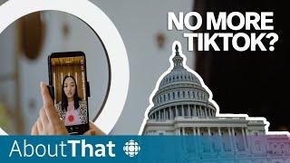 Is the U.S. about to ban TikTok?  About That