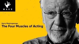 The Four Muscles of Acting  Harry Mastrogeorge