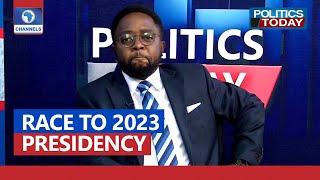 Race To 2023 Presidency  Politics Today