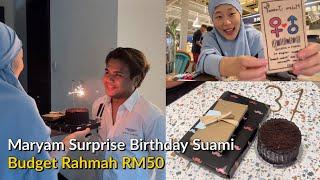 Maryam Surprise Birthday Suami Budget Rahmah RM50 Kebawah