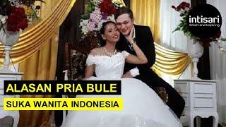 Pria Ini Bocorkan 10 Alasan Kenapa Banyak Pria Bule Suka Wanita Indonesia