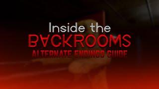 How to complete all ALTERNATE ENDINGS  Inside the Backrooms Guide